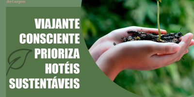 Viajante Consciente prioriza hotéis sustentáveis